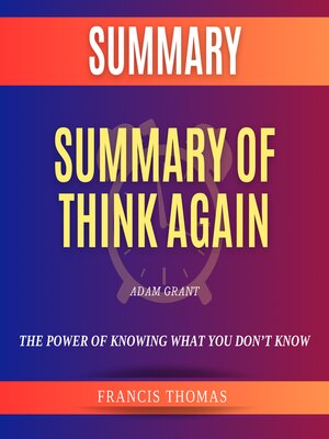 cover image of Summary of Think Again by Adam Grant